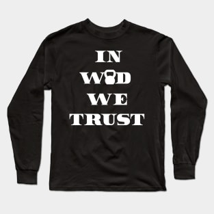 IN WOD WE TRUST - White Writing Long Sleeve T-Shirt